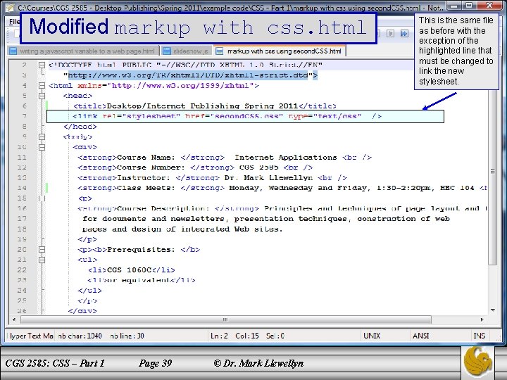 Modified markup with css. html CGS 2585: CSS – Part 1 Page 39 ©