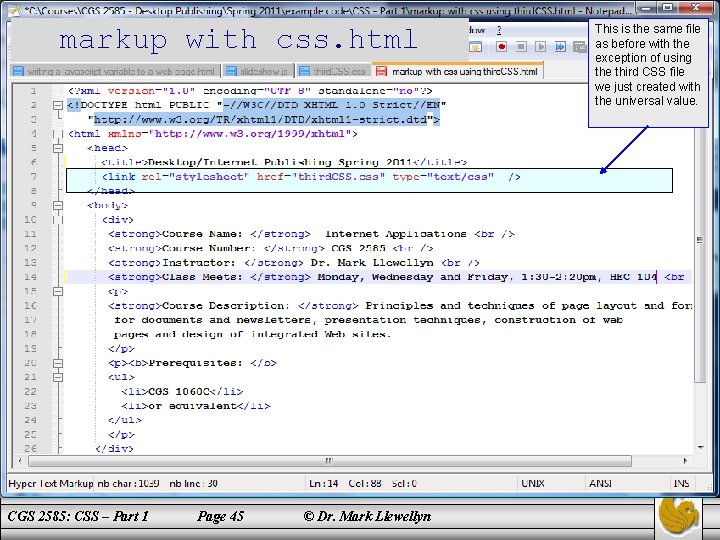 markup with css. html CGS 2585: CSS – Part 1 Page 45 © Dr.