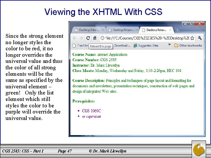 Viewing the XHTML With CSS Since the strong element no longer styles the color