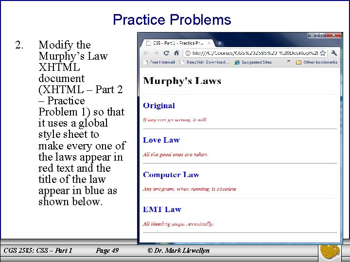 Practice Problems 2. Modify the Murphy’s Law XHTML document (XHTML – Part 2 –