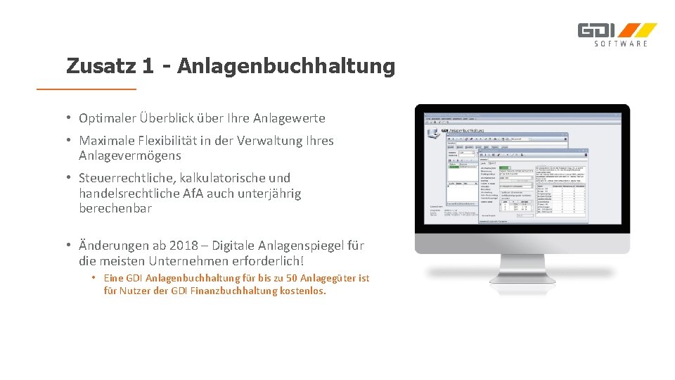 Zusatz 1 - Anlagenbuchhaltung • Optimaler Überblick über Ihre Anlagewerte • Maximale Flexibilität in