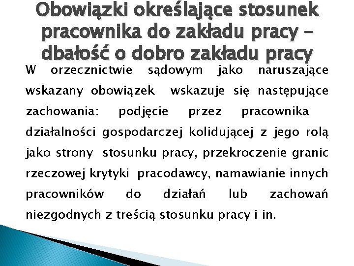 Obowiązki określające stosunek pracownika do zakładu pracy – dbałość o dobro zakładu pracy W