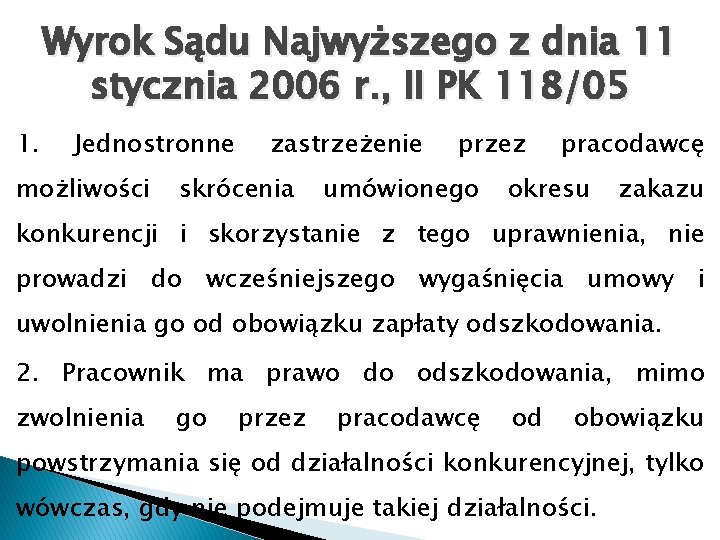 Wyrok Sądu Najwyższego z dnia 11 stycznia 2006 r. , II PK 118/05 1.