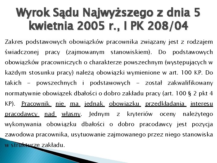 Wyrok Sądu Najwyższego z dnia 5 kwietnia 2005 r. , I PK 208/04 Zakres