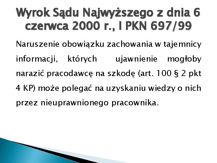 Wyrok Sądu Najwyższego z dnia 6 czerwca 2000 r. , I PKN 697/99 Naruszenie