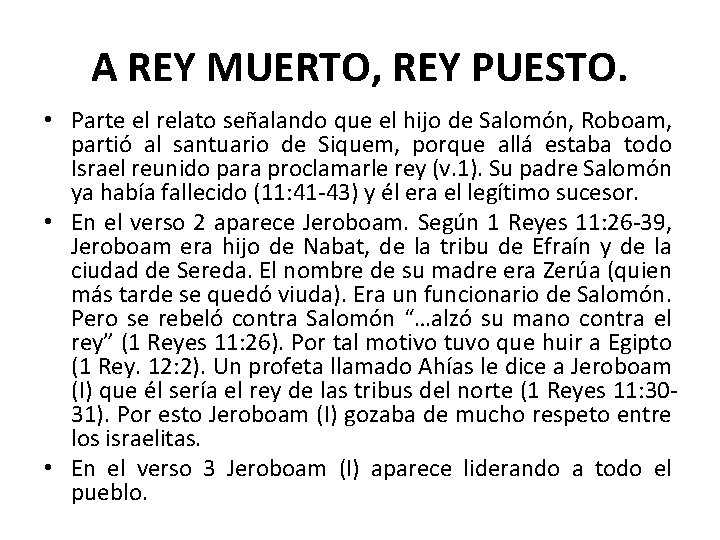 A REY MUERTO, REY PUESTO. • Parte el relato señalando que el hijo de