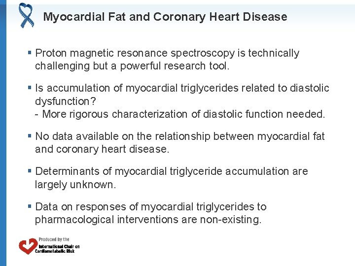 Myocardial Fat and Coronary Heart Disease § Proton magnetic resonance spectroscopy is technically challenging