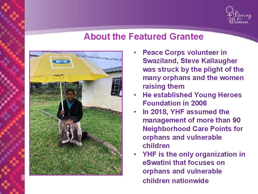 About the Featured Grantee HEADLINE • Text goes here • Peace Corps volunteer in