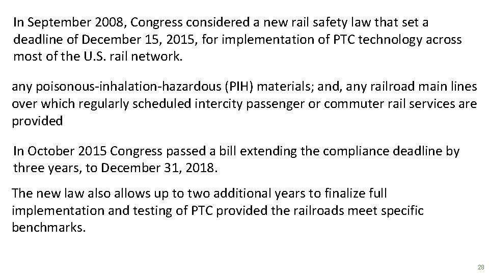 In September 2008, Congress considered a new rail safety law that set a deadline