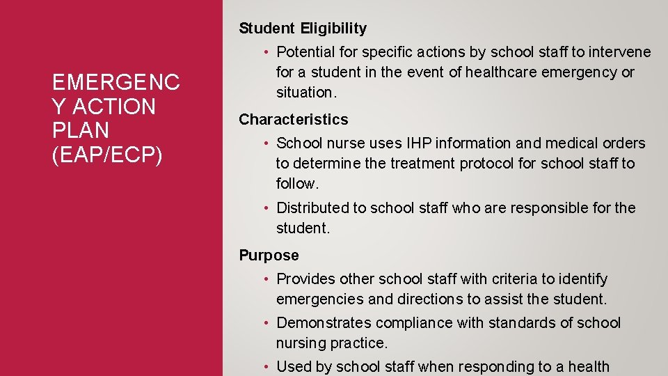 Student Eligibility EMERGENC Y ACTION PLAN (EAP/ECP) • Potential for speciﬁc actions by school