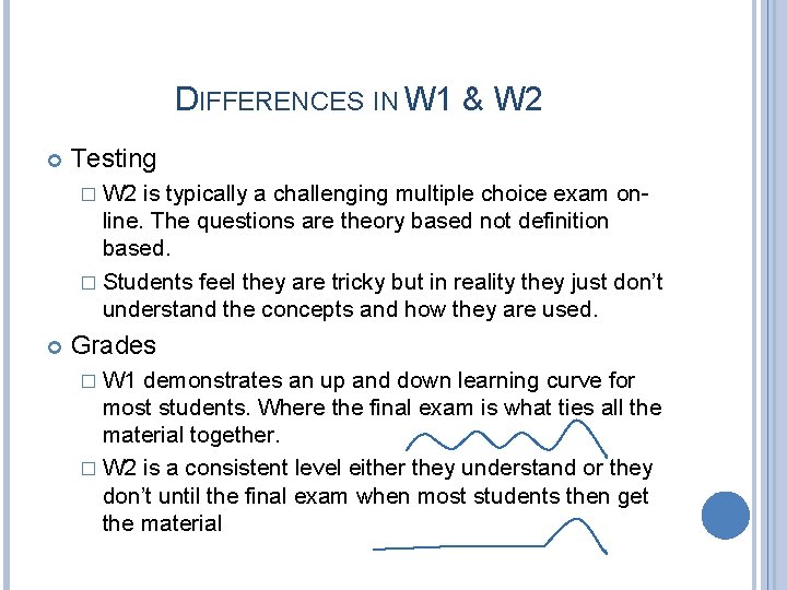 DIFFERENCES IN W 1 & W 2 Testing � W 2 is typically a DIFFERENCES IN W 1 & W 2 Testing � W 2 is typically a