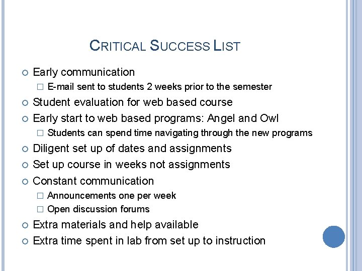 CRITICAL SUCCESS LIST Early communication � Student evaluation for web based course Early start CRITICAL SUCCESS LIST Early communication � Student evaluation for web based course Early start