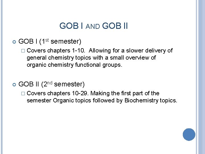 GOB I AND GOB II GOB I (1 st semester) � Covers chapters 1 GOB I AND GOB II GOB I (1 st semester) � Covers chapters 1