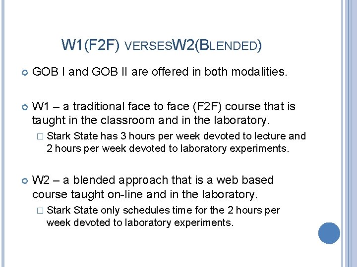 W 1(F 2 F) VERSESW 2(BLENDED) GOB I and GOB II are offered in W 1(F 2 F) VERSESW 2(BLENDED) GOB I and GOB II are offered in