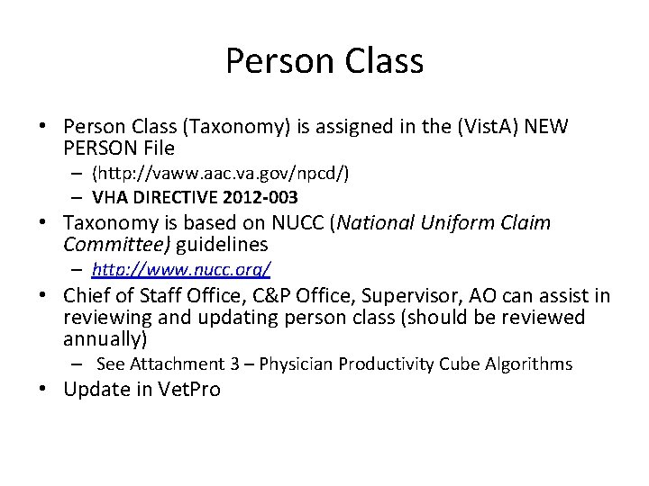 Person Class • Person Class (Taxonomy) is assigned in the (Vist. A) NEW PERSON