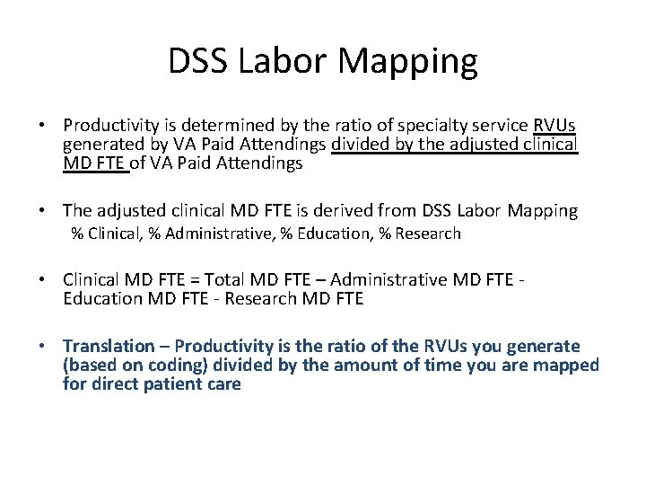 DSS Labor Mapping • Productivity is determined by the ratio of specialty service RVUs