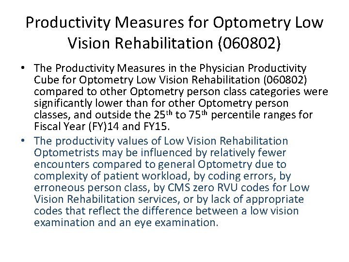 Productivity Measures for Optometry Low Vision Rehabilitation (060802) • The Productivity Measures in the