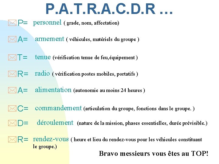 P. A. T. R. A. C. D. R … *P= personnel ( grade, nom, P. A. T. R. A. C. D. R … *P= personnel ( grade, nom,