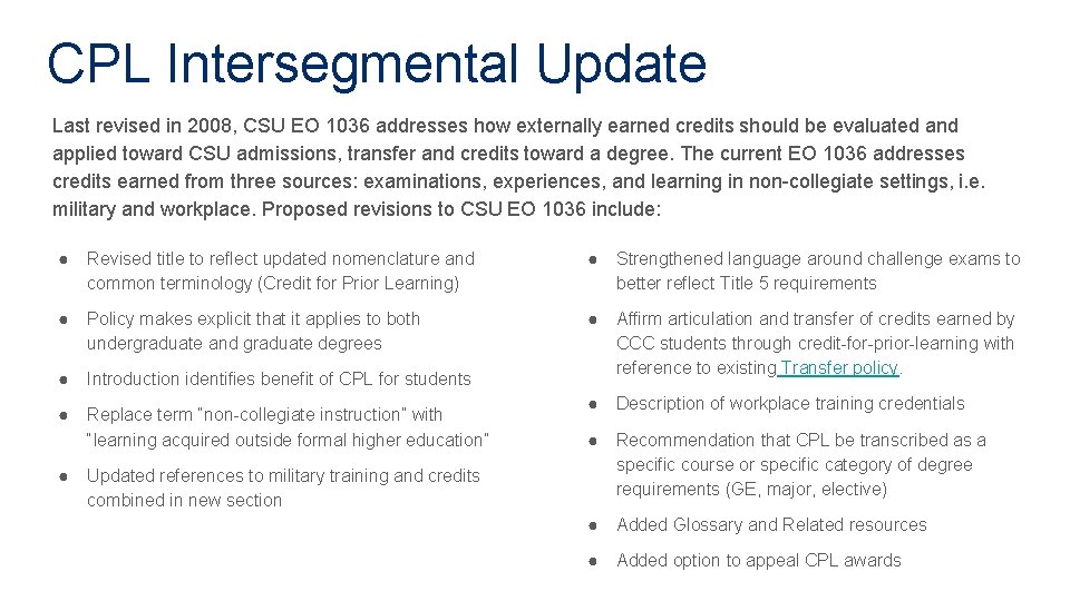 CPL Intersegmental Update Last revised in 2008, CSU EO 1036 addresses how externally earned