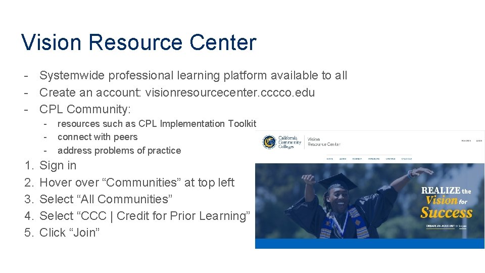 Vision Resource Center - Systemwide professional learning platform available to all - Create an