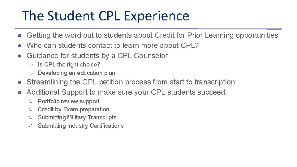 The Student CPL Experience ● Getting the word out to students about Credit for