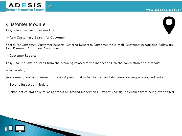 Elevator Inspection System Customer Module Easy – to – use customer module. - New