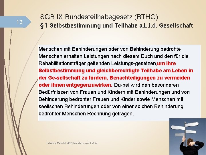 13 SGB IX Bundesteilhabegesetz (BTHG) § 1 Selbstbestimmung und Teilhabe a. L. i. d.