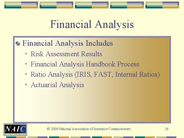 Financial Analysis Includes • • Risk Assessment Results Financial Analysis Handbook Process Ratio Analysis