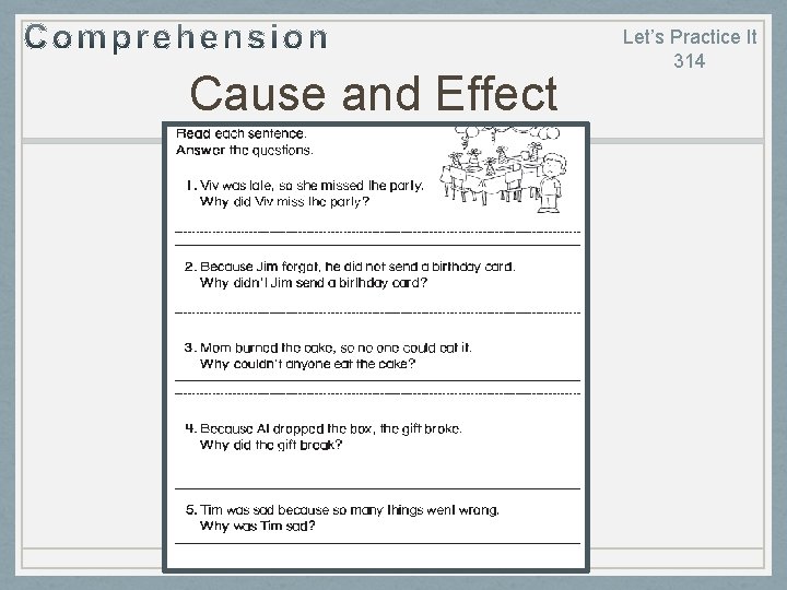 Cause and Effect Let’s Practice It 314 