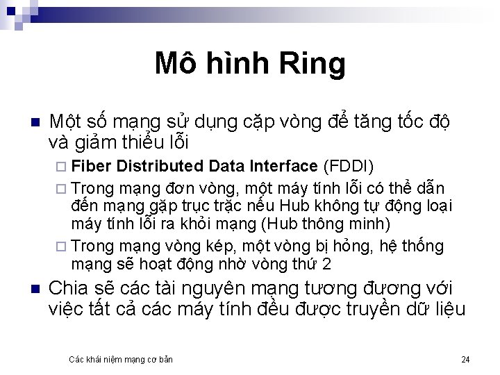 Mô hình Ring n Một số mạng sử dụng cặp vòng để tăng tốc