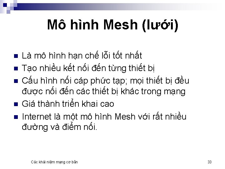 Mô hình Mesh (lưới) n n n Là mô hình hạn chế lỗi tốt