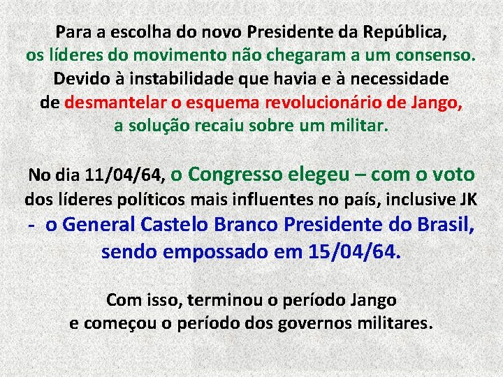 Para a escolha do novo Presidente da República, os líderes do movimento não chegaram Para a escolha do novo Presidente da República, os líderes do movimento não chegaram