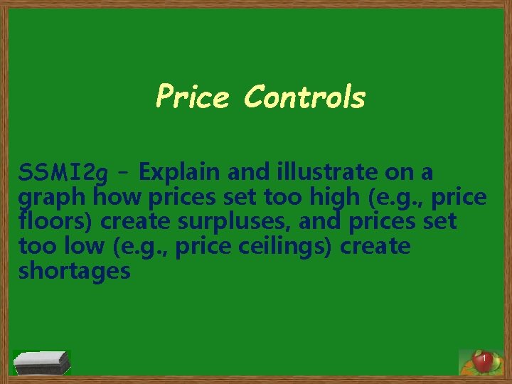 Price Controls SSMI 2 g – Explain and illustrate on a graph how prices