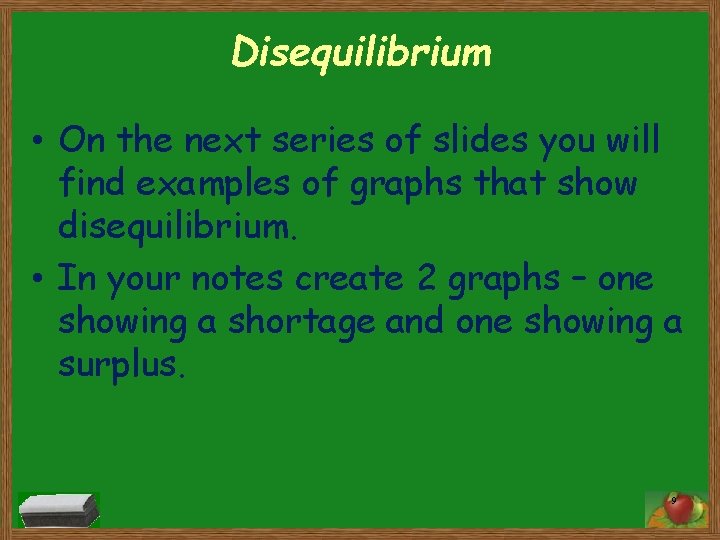 Disequilibrium • On the next series of slides you will find examples of graphs