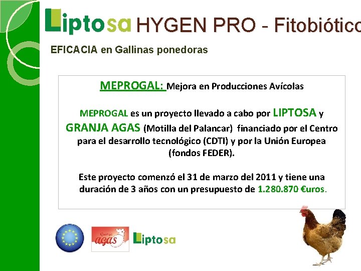 HYGEN PRO - Fitobiótico EFICACIA en Gallinas ponedoras MEPROGAL: Mejora en Producciones Avícolas MEPROGAL