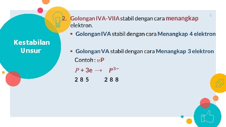 ○ Kestabilan Unsur 8 