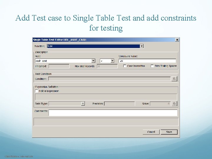 Add Test case to Single Table Test and add constraints for testing Classification: Internal