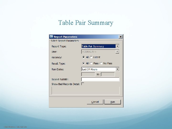 Table Pair Summary Classification: Internal Use 