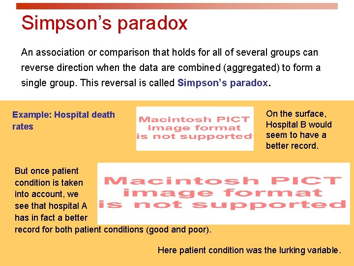 Simpson’s paradox An association or comparison that holds for all of several groups can