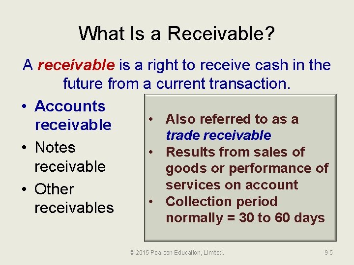 What Is a Receivable? A receivable is a right to receive cash in the