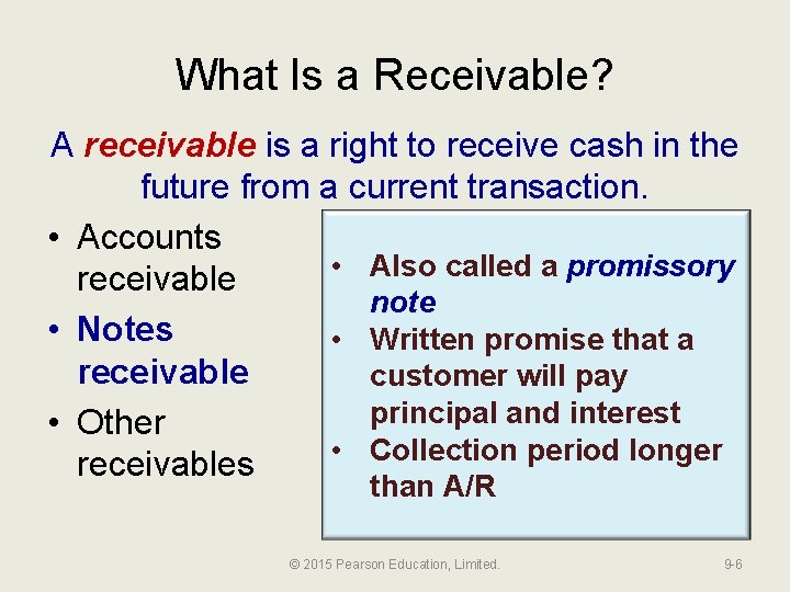 What Is a Receivable? A receivable is a right to receive cash in the