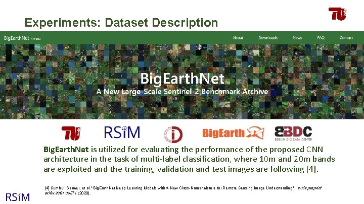 Experiments: Dataset Description Big. Earth. Net is utilized for evaluating the performance of the