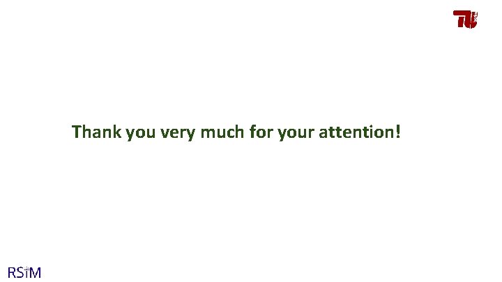 Thank you very much for your attention! 