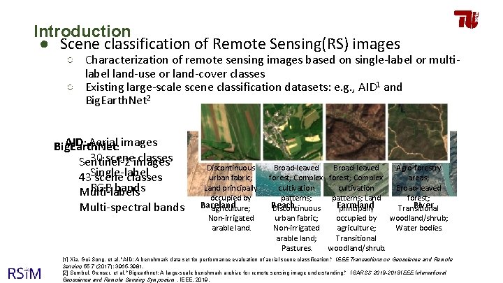 Introduction ● Scene classification of Remote Sensing(RS) images ○ Characterization of remote sensing images