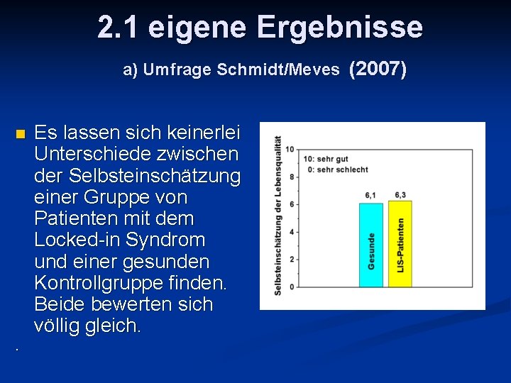 2. 1 eigene Ergebnisse a) Umfrage Schmidt/Meves (2007) n . Es lassen sich keinerlei