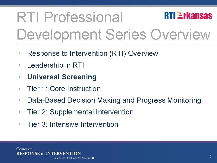 RTI Professional Development Series Overview ▪ Response to Intervention (RTI) Overview ▪ Leadership in