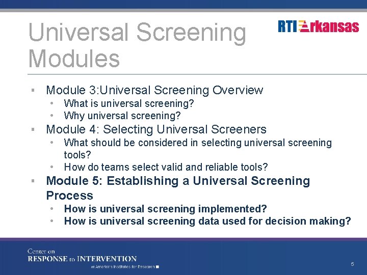 Universal Screening Modules ▪ Module 3: Universal Screening Overview • • What is universal