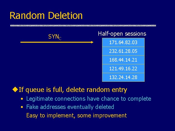 Random Deletion SYNC Half-open sessions 171. 64. 82. 03 232. 61. 28. 05 168.