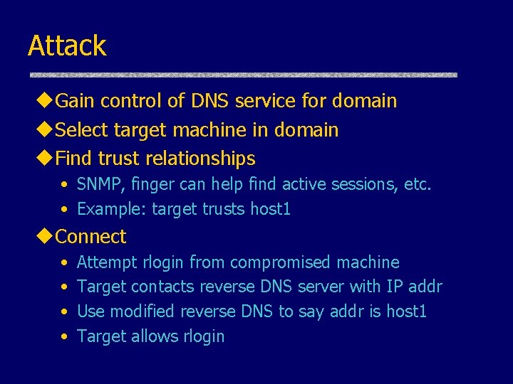 Attack u. Gain control of DNS service for domain u. Select target machine in