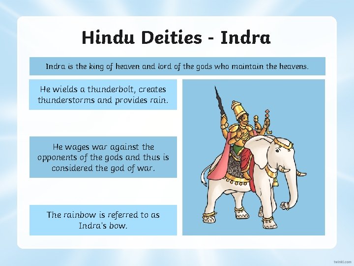 Hindu Deities - Indra is the king of heaven and lord of the gods